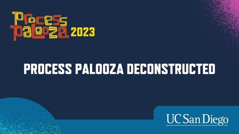 Thumbnail for Panel:  Process Palooza Deconstructed
