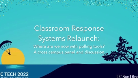 Thumbnail for entry Classroom Response Systems Relaunch: Where are we now with polling tools? A cross-campus panel and discussion