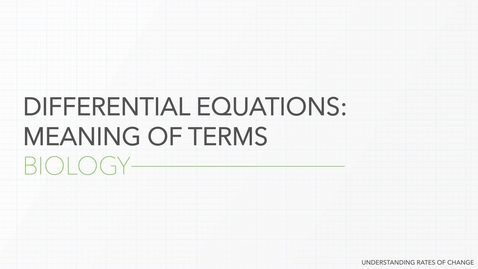 Thumbnail for Differential Equations: Meaning of Terms - Biology
