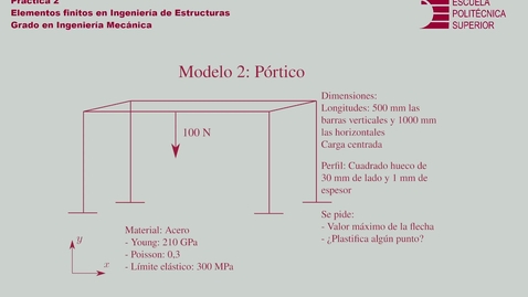 Thumbnail for Práctica 2 - Modelo 2 - Asignatura Elementos Finitos en Ingeniería de Estructuras - Grado en Ingeniería Mecánica