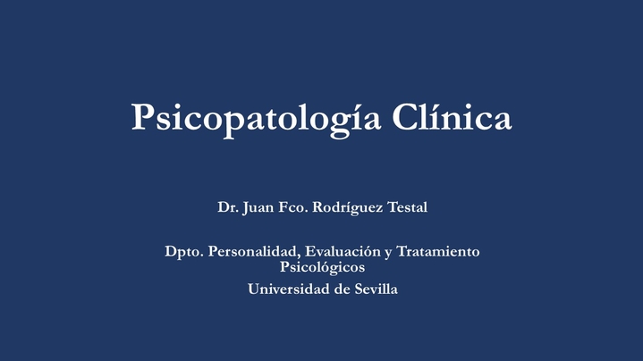 Miniatura del canal PSICOPATOLOGÍA CLÍNICA. Prof. Juan Fco. Rodríguez-Testal