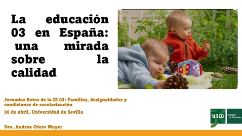 Miniatura para la entrada 3_Andrea Otero-Mayer. La educación 0-3 en España: una mirada sobre la calidad