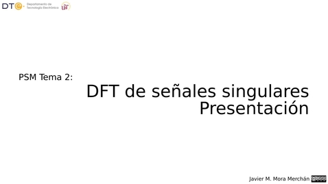 Miniatura para Transformada DFT singulares. Presentación
