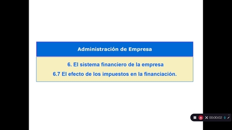 Miniatura para la entrada Tema 6. El sistema financiero de la empresa. 6.7 El efecto de los impuestos en la financiación