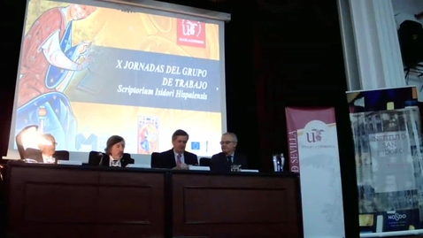 Miniatura para X JORNADAS DEL GRUPO DE TRABAJO SCRIPTORIUM ISIDORI HISPALENSIS - &quot;La Teología en San Isidoro. El primer libro de las Sentencias. El testamento espiritual de San Isidoro&quot;. Dr. José Sánchez Herrero