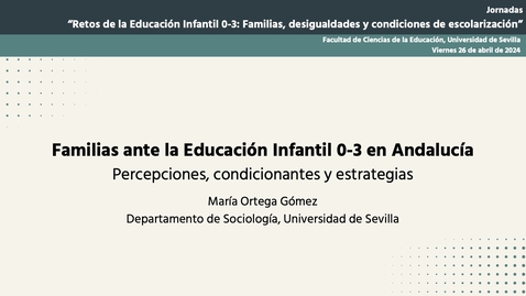 Miniatura para 4_María Ortega Gómez. Familias ante la educación 0-3 en Andalucía: percepciones, condicionantes y estrategias