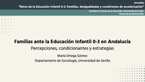 Miniatura para la entrada 4_María Ortega Gómez. Familias ante la educación 0-3 en Andalucía: percepciones, condicionantes y estrategias