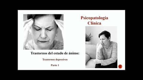Miniatura para Tema 7. Trastornos depresivos. Parte 1
