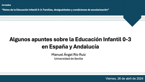 Miniatura para la entrada 1_Manuel Río Ruiz. Algunos apuntes sobre la Educación Infantil 0-3 en España y Andalucía