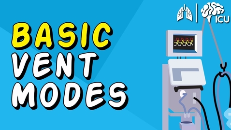 Thumbnail for entry Basic Vent Modes MADE EASY - Ventilator Settings Reviewed