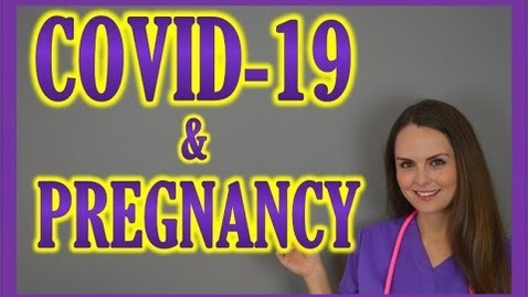 Thumbnail for entry COVID-19 (Coronavirus) and Pregnancy, Breastfeeding: Risks, Symptoms, Prevention