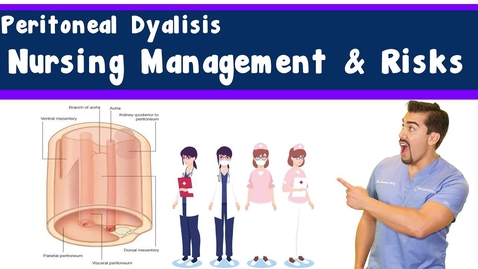 Thumbnail for entry Peritoneal Dialysis: Nursing management &amp; Risks