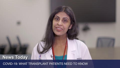 Thumbnail for COVID-19: What Transplant Patients Need to Know