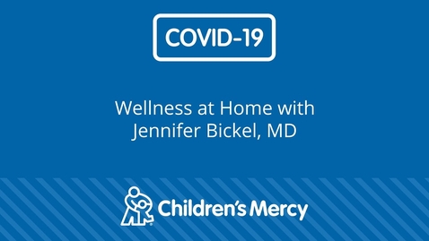 Thumbnail for entry Coronavirus: Wellness at Home during the COVID-19 Pandemic