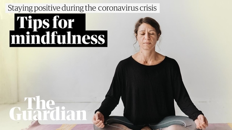 Thumbnail for entry Tips for mindfulness during coronavirus isolation