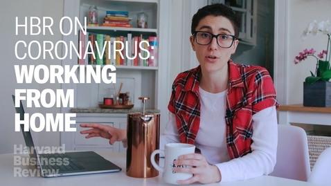 Thumbnail for How to Actually Work...When You’re Working from Home