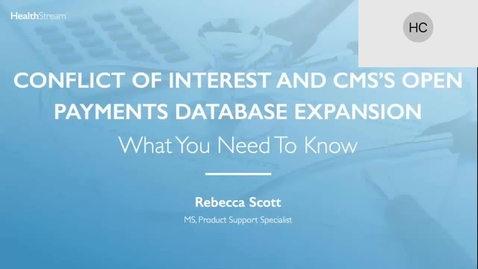 Thumbnail for entry Conflict of Interest and CMS's Open Payments Database Expansion What You Need To Know- October 28,2020