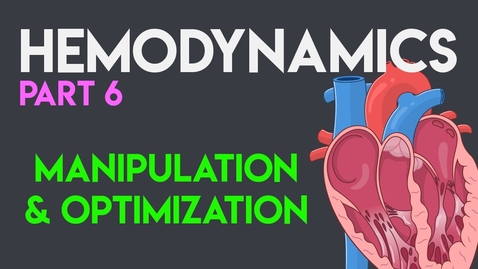 Thumbnail for Manipulation &amp; Optimization | Hemodynamic Principles