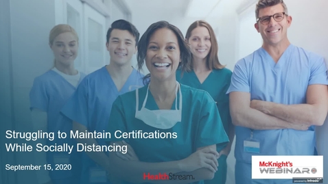 Thumbnail for McKnight's Webinar- Struggling to Maintain Certifications While Socially Distancing