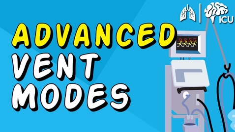 Thumbnail for Advanced Vent Modes - PRVC, APRV, HFOV and MORE!