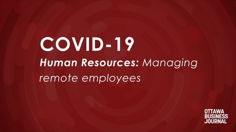 Thumbnail for entry Coping with COVID-19: How to manage remote employees