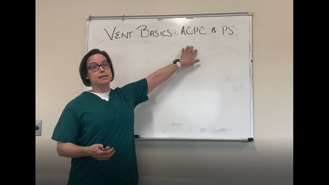 Thumbnail for Vent Basics for Non-Intensivists Part 2 (ACPC and PS)