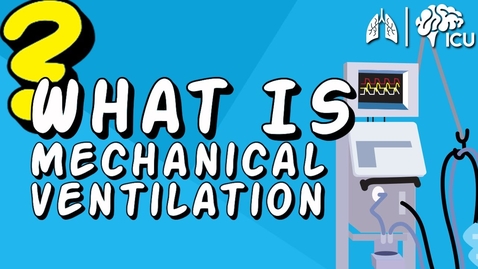 Thumbnail for entry What is Mechanical Ventilation? - Ventilators EXPLAINED