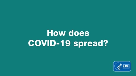 Thumbnail for How does COVID-19 spread?