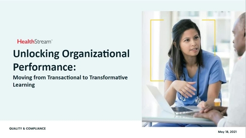 Thumbnail for entry Unlocking Organizational Performance: Moving from Transactional to Transformative Learning