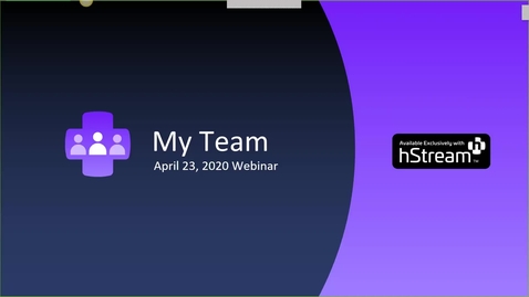 Thumbnail for My Team 22 Minute Webinar April 23, 2020