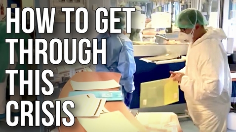 Thumbnail for How to Get Through This Crisis