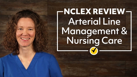 Thumbnail for entry Arterial Line Management &amp; Nursing Care | NCLEX Review