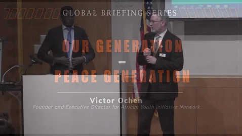 Thumbnail for entry Our Generation- Peace Generation: Global Briefing Series