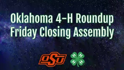 Thumbnail for entry Oklahoma 4-H Roundup: Closing Assembly