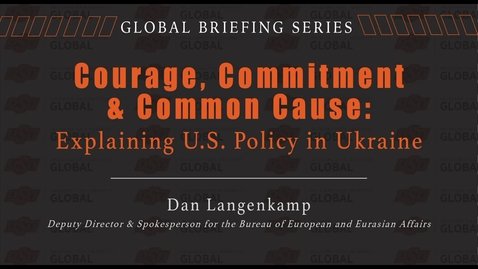 Thumbnail for entry Global Briefing Series: Courage, Commitment and Common Cause