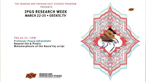 Thumbnail for IPGS Research Week--Beyond Ink &amp; Pixels:Metamorphosis of the Nasta'liq Script