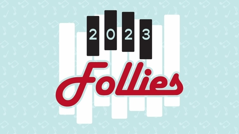 Thumbnail for entry 2023 Follies