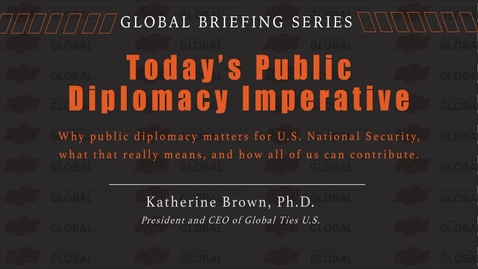 Thumbnail for entry Global Briefing Series: Dr. Katherine Brown