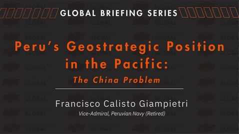 Thumbnail for Global Briefing Series: Admiral Francisco Calisto Giampietri 