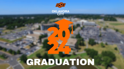 Thumbnail for entry OSU-OKC Spring 2024 Commencement Ceremony