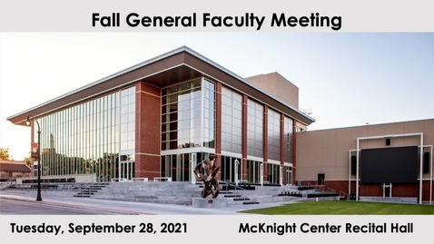 Thumbnail for entry 2021 Fall General Faculty Meeting