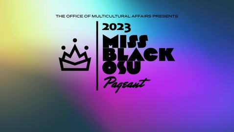 Thumbnail for entry 2023 Miss Black OSU Pageant 