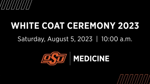 Thumbnail for entry OSU Center For Health Sciences White Coat Ceremony 