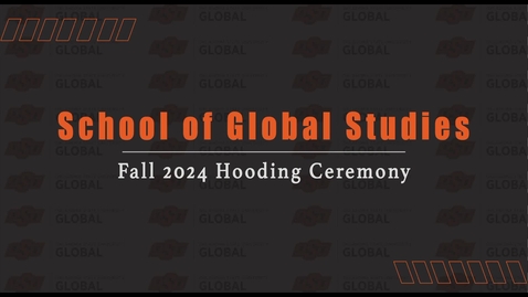 Thumbnail for School of Global Studies Hooding Ceremony Fall 2024