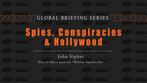Thumbnail for Global Briefing Series: Spies, Conspiracies and Hollywood