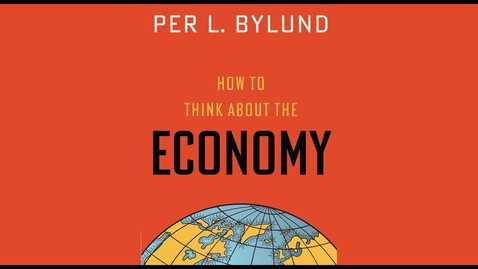 Thumbnail for How to Think About the Economy