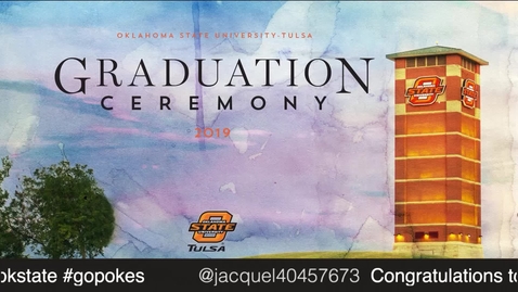 Thumbnail for OSU-Tulsa Commencement: Spring 2019