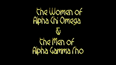 Thumbnail for entry Alpha Chi Omega/Alpha Gamma Rho: 2013 Freshman Follies