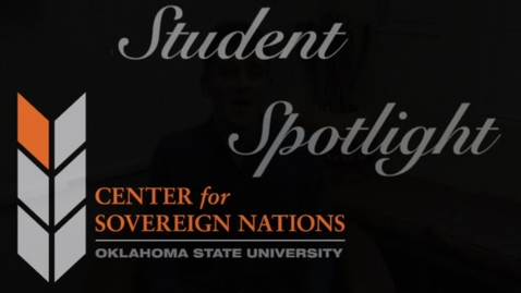 Thumbnail for entry Center for Sovereign Nations Student Spotlight | Zach Kensinger