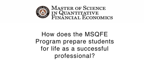 Thumbnail for entry What Can You Gain from the MSQFE Program?